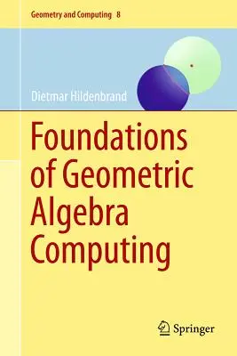 Podstawy obliczeń z wykorzystaniem algebry geometrycznej - Foundations of Geometric Algebra Computing