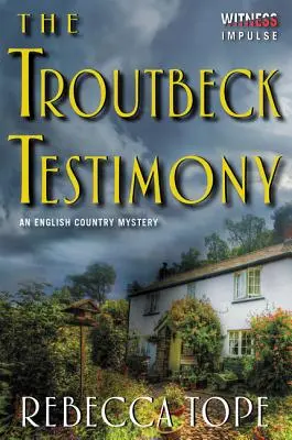 The Troutbeck Testimony: Tajemnica angielskiej prowincji - The Troutbeck Testimony: An English Country Mystery