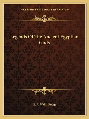 Legendy o starożytnych egipskich bogach - Legends Of The Ancient Egyptian Gods