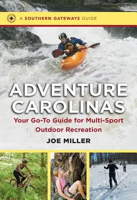 Adventure Carolinas: Przewodnik po multisportowej rekreacji na świeżym powietrzu - Adventure Carolinas: Your Go-To Guide for Multi-Sport Outdoor Recreation