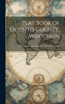 Księga Planu Hrabstwa Oconto, Wisconsin - Plat Book of Oconto County, Wisconsin