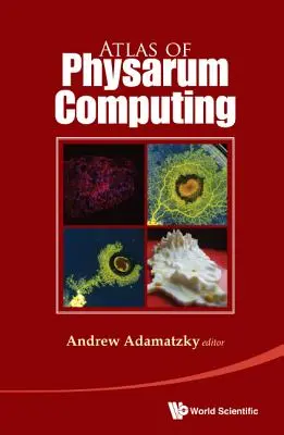 Atlas obliczeń Physarum - Atlas of Physarum Computing