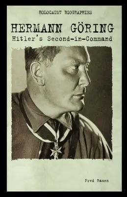 Hermann Goring: Drugi dowódca Hitlera - Hermann Goring: Hitler's Second-In-Command