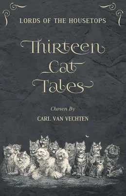 Lords of the Housetops: Trzynaście opowieści o kotach - Lords of the Housetops: Thirteen Cat Tales