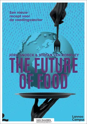 Przyszłość żywności: Nowy przepis na sektor spożywczy - The Future of Food: A New Recipe for the Food Sector