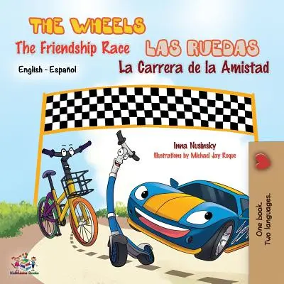 The Wheels The Friendship Race - Las Ruedas La Carrera de la Amistad: English Spanish Bilingual Edition: Angielski Hiszpański - The Wheels The Friendship Race - Las Ruedas La Carrera de la Amistad: English Spanish Bilingual Edition: English Spanish