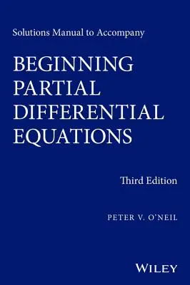 Podręcznik z rozwiązaniami dla początkujących równań różniczkowych cząstkowych - Solutions Manual to Accompany Beginning Partial Differential Equations