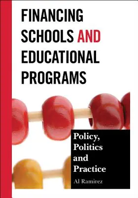 Finansowanie szkół i programów edukacyjnych: Polityka, praktyka i polityka - Financing Schools and Educational Programs: Policy, Practice, and Politics