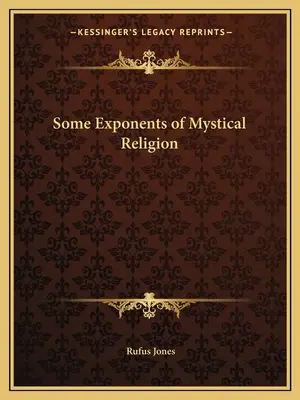 Niektórzy przedstawiciele religii mistycznej - Some Exponents of Mystical Religion