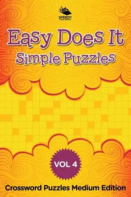 Easy Does It Simple Puzzles Vol 4: Krzyżówki Wydanie średnie - Easy Does It Simple Puzzles Vol 4: Crossword Puzzles Medium Edition