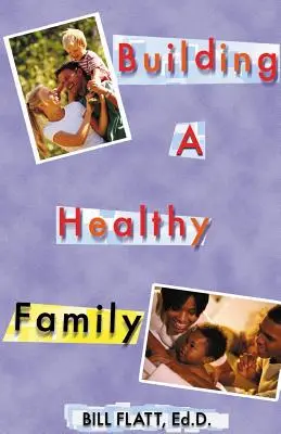 Budowanie zdrowej rodziny - Building A Healthy Family