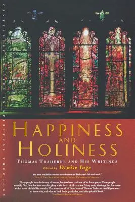 Szczęście i świętość: Thomas Traherne i jego pisma - Happiness and Holiness: Thomas Traherne and His Writings