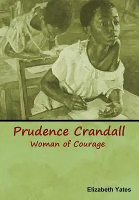 Prudence Crandall, kobieta pełna odwagi - Prudence Crandall, Woman of Courage