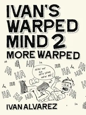 Wypaczony umysł Ivana 2: Bardziej wypaczony - Ivan's Warped Mind 2: More Warped