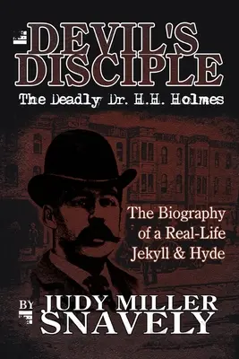 Uczeń diabła: Śmiertelny doktor H.H. Holmes - Devil's Disciple: The Deadly Dr. H.H. Holmes