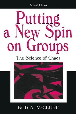 Nowe spojrzenie na grupy: Nauka o chaosie - Putting A New Spin on Groups: The Science of Chaos