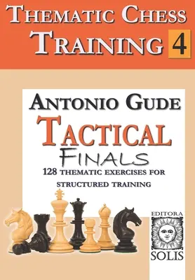 Tematyczny trening szachowy: Książka 4 - Taktyczne końcówki - Thematic Chess Training: Book 4 - Tactical Endings