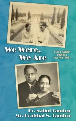 Byliśmy, Jesteśmy: Podróż życia połączona miłością i rodziną - We Were, We Are: A Life's Journey Bound by Love and Family