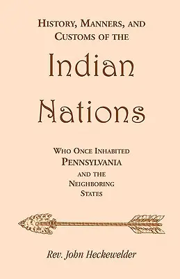 Historia, maniery i zwyczaje narodów indiańskich, które niegdyś zamieszkiwały Pensylwanię i sąsiednie stany - History, Manners, and Customs of the Indian Nations who once Inhabited Pennsylvania and the Neighboring States