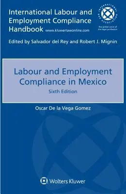 Zgodność z przepisami dotyczącymi pracy i zatrudnienia w Meksyku - Labour and Employment Compliance in Mexico