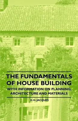 Podstawy budowania domów - informacje na temat planowania, architektury i materiałów - The Fundamentals of House Building - With Information on Planning, Architecture and Materials