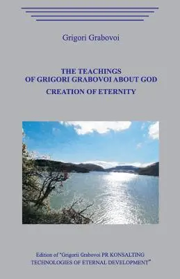 Nauczanie Grigorija Grabowa o Bogu. Stworzenie wieczności. - The Teaching of Grigori Grabovoi about God. Creation of eternity.