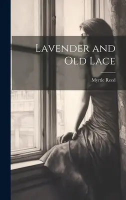 Lawenda i stare koronki - Lavender and old Lace