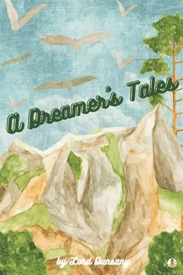 Opowieści marzyciela (ilustrowane) - A Dreamer's Tales (Illustrated)