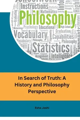 W poszukiwaniu prawdy: perspektywa historyczna i filozoficzna - In Search of Truth: A History and Philosophy Perspective