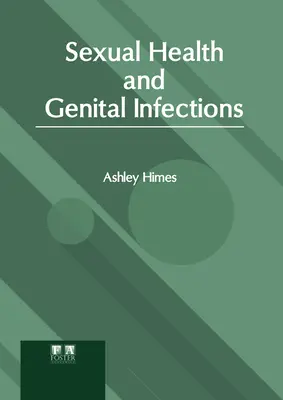 Zdrowie seksualne i infekcje narządów płciowych - Sexual Health and Genital Infections