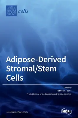 Komórki macierzyste pochodzące z tkanki tłuszczowej - Adipose-Derived Stromal/Stem Cells