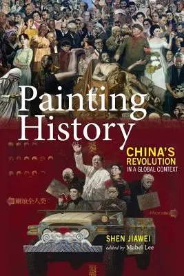 Historia malarstwa: Chińska rewolucja w kontekście globalnym - Painting History: China's Revolution in a Global Context