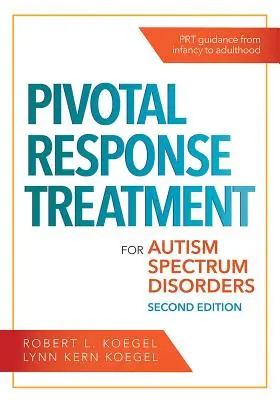 Terapia Pivotal Response dla osób z zaburzeniami ze spektrum autyzmu - Pivotal Response Treatment for Autism Spectrum Disorders