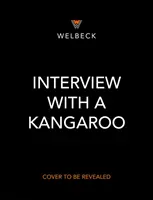 Wywiad z kangurem i innymi torbaczami - Interview with a Kangaroo - and Other Marsupials Too