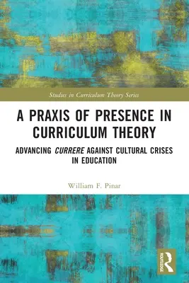 Praktyka obecności w teorii programów nauczania: Rozwój Currere przeciwko kryzysom kulturowym w edukacji - A Praxis of Presence in Curriculum Theory: Advancing Currere against Cultural Crises in Education