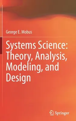 Nauka o systemach: Teoria, analiza, modelowanie i projektowanie - Systems Science: Theory, Analysis, Modeling, and Design