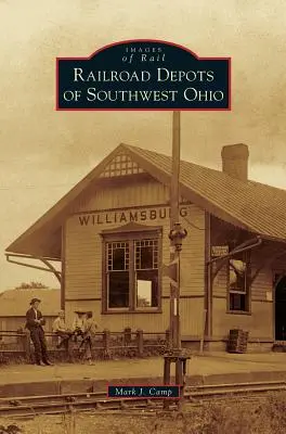 Zajezdnie kolejowe w południowo-zachodnim Ohio - Railroad Depots of Southwest Ohio