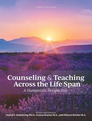 Counseling and Teaching Across the Life Span: Perspektywa humanistyczna - Counseling and Teaching Across the Life Span: A Humanistic Perspective