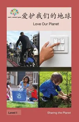 Pokochaj naszą planetę: Pokochaj naszą planetę - 爱护我们的地球: Love Our Planet