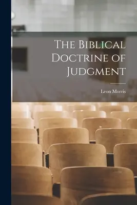 Biblijna doktryna sądu ostatecznego - The Biblical Doctrine of Judgment