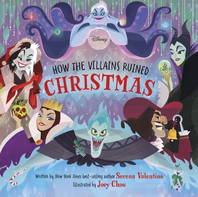 Disney Villains: Jak złoczyńcy zrujnowali Boże Narodzenie - Disney Villains: How the Villains Ruined Christmas