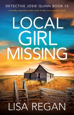 Zaginiona miejscowa dziewczyna: Całkowicie nie do odrzucenia thriller kryminalny i powieść tajemnicza - Local Girl Missing: A totally unputdownable crime thriller and mystery novel