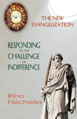 Nowa ewangelizacja. Odpowiedź na wyzwanie obojętności - The New Evangelization. Responding to the Challenge of Indifference