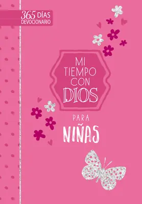 Mi Tiempo Con Dios Para Nias: 365 codziennych nabożeństw - Mi Tiempo Con Dios Para Nias: 365 Das Devocionario