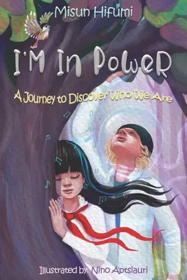 I'M In PoWeR!: Podróż, by odkryć, kim jesteśmy - I'M In PoWeR!: A Journey to Discover Who We Are