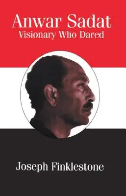 Anwar Sadat: Wizjoner, który się odważył - Anwar Sadat: Visionary Who Dared