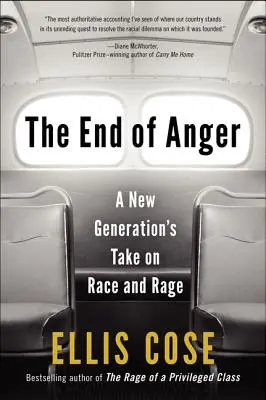 Koniec gniewu: Podejście nowego pokolenia do rasy i gniewu - The End of Anger: A New Generation's Take on Race and Rage