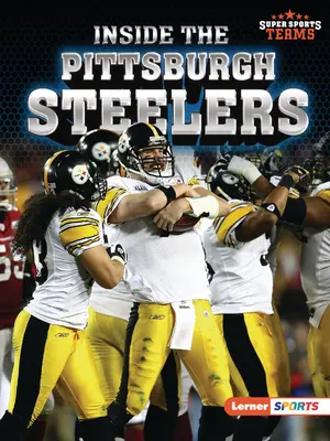 Wewnątrz drużyny Pittsburgh Steelers - Inside the Pittsburgh Steelers