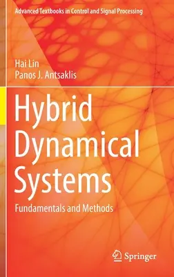 Hybrydowe systemy dynamiczne: Podstawy i metody - Hybrid Dynamical Systems: Fundamentals and Methods