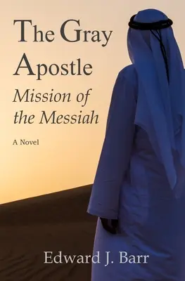 Szary Apostoł: Misja Mesjasza - The Gray Apostle: Mission of the Messiah